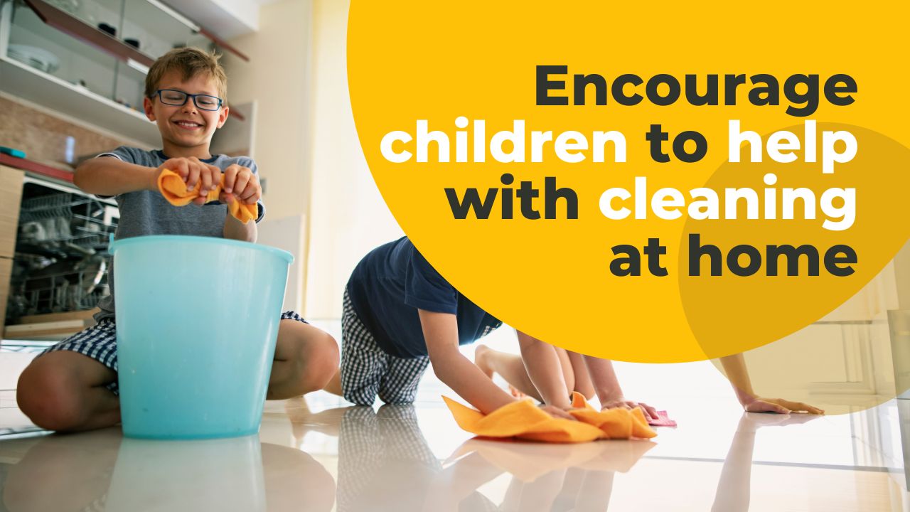 How to encourage children to help with cleaning at home