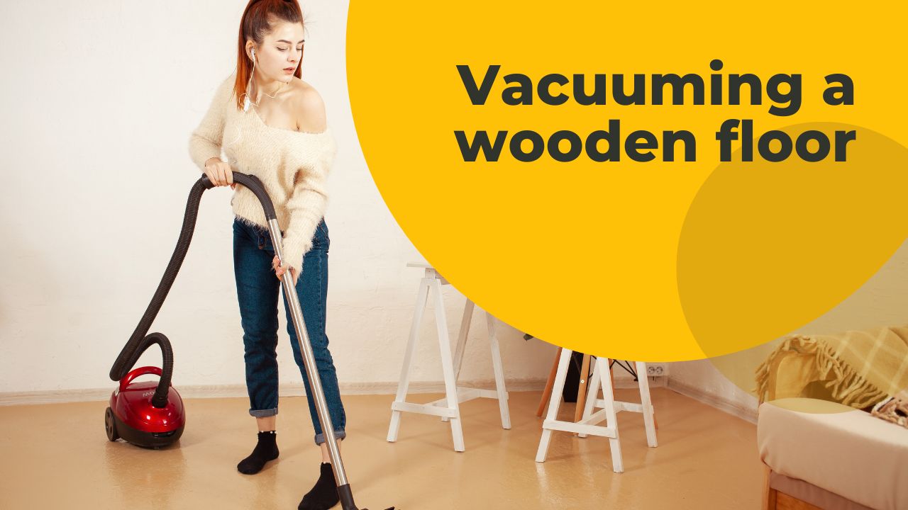 Can You Damage a Wooden Floor by Vacuuming It?